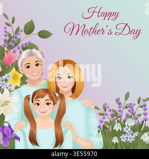 Illustration vectorielle carrée de fête des mères heureuse avec trois générations de femmes : grand-mère, mère et fille sur fond floral avec espace de copie. Illustration de Vecteur