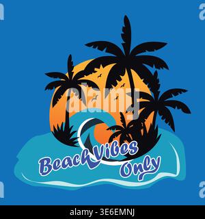 Beach Vibes uniquement conception de typographie - coucher de soleil tropical, palmiers et vagues océaniques illustration de vacances d'été Illustration de Vecteur