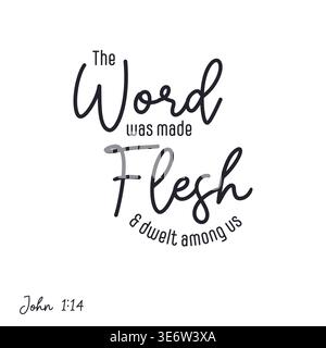 Le mot a été fait chair Bible verse typographie manuscrite illustration vectorielle Illustration de Vecteur