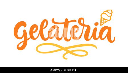 Lettrage italien Gelateria à la main avec crème glacée Illustration de Vecteur