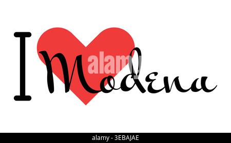 J'adore Modène, ville d'Italie. Lettres dessinées à la main avec cœur rouge. Lettrage d'illustration vectorielle, design moderne pour t-shirt d'impression, bannière, affiche, bâton Illustration de Vecteur