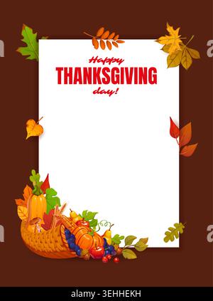 Récolte d'automne et Cornucopia à Happy Thanksgiving carte de voeux. Carte de voeux de vecteur de célébration d'octobre, affiche de Thanksgiving avec des légumes, des baies et des fruits en corne d'abondance, des feuilles qui tombent Illustration de Vecteur