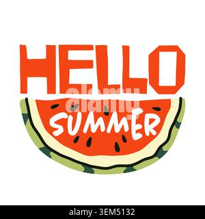 Typographie audacieuse Hello Summer avec tranche de pastèque juteuse sur fond blanc. Design dessiné à la main vibrant pour cartes saisonnières, marque d'été Illustration de Vecteur