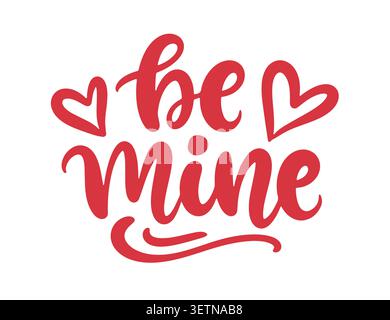 BE mine vecteur lettrage de Saint-Valentin design Illustration de Vecteur