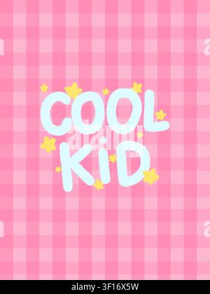 Design de typographie mignon avec les mots cool kid en lettrage bleu doux dessiné à la main sur un fond à carreaux gingham rose avec des étoiles jaunes ludiques. Banque D'Images
