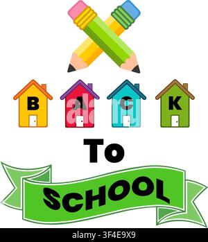 Design coloré pour la rentrée scolaire mettant en vedette des crayons et de petites maisons avec une illustration de bannière de texte éducatif Illustration de Vecteur