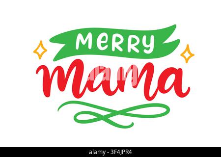 Lettrage Merry Mama de Noël typographie saisonnière Illustration de Vecteur