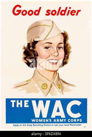 Bon Soldat, The WAC, Women's Army Corps, affiche de recrutement féminin américaine, Seconde Guerre mondiale, 1941-1945 Banque D'Images