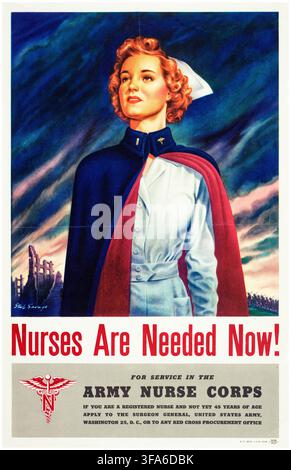 Affiche de recrutement d'infirmières de la Seconde Guerre mondiale, Les infirmières sont nécessaires maintenant !, Américaine, 1941-1945 Banque D'Images