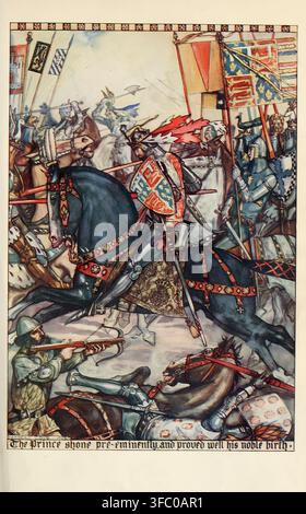 Illustration couleur historique tirée d'une édition de 1906 des Chroniques de Jean Froissart, représentant un prince en armure à cheval au milieu d'une bataille médiévale. Des chevaliers en armure de plaques, des soldats montés, des bannières, des lances, des boucliers et des combattants tombés créent une scène dramatique de guerre chevaleresque. Légende imprimée : « Le Prince brilla de façon prééminente et prouva bien sa noble naissance. » Banque D'Images