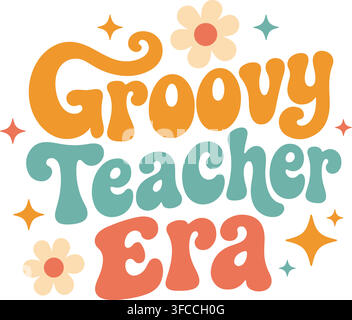 Design typographique ondulé rétro Groovy Teacher Era avec fleurs pastel vintage et paillettes sur fond blanc. Illustration de Vecteur