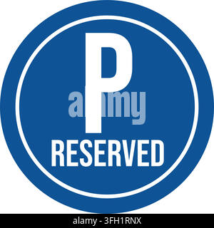 Un panneau de stationnement bleu avec des lettres blanches, bordure, grand p, texte réservé, place de stationnement désignée, utilisation exclusive Illustration de Vecteur