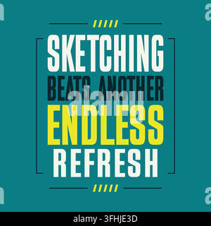 Design vectoriel de citation inspirante pour croquis mettant en avant une typographie de croquis et un concept artistique de texte calligraphique créatif Illustration de Vecteur