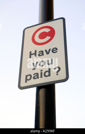 Avez-vous payé votre Congestion Charge ? - Ce signe demande Banque D'Images