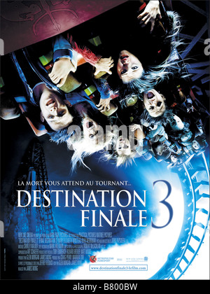 Destination finale III Année : 2006 USA Affiche / Poster Réalisateur : James Wong Banque D'Images