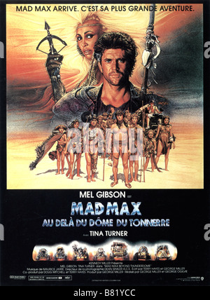 Mad Max Beyond Thunderdome est Année : 1985 - Australie / USA Mel Gibson, Tina Turner Réalisateur : George Miller, George Ogilvie Movie poster (Fr) Banque D'Images