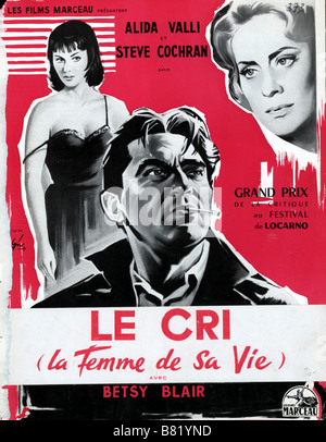 Il Grido Année : 1957 Réalisateur : Michelangelo Antonioni Italie affiche de film (fr) Banque D'Images