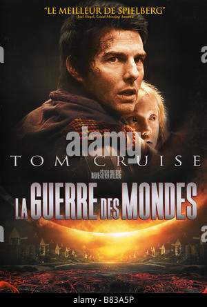 La Guerre des Mondes USA Année : 2005 Réalisateur : Steven Spielberg, Tom Cruise, Dakota Fanning Film poster (Fr) Banque D'Images