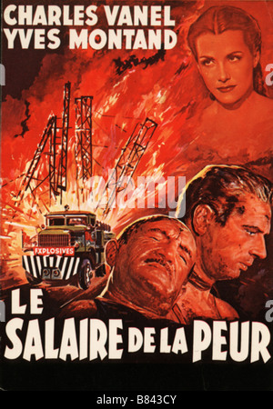 Le salaire de la peur le salaire de la Peur Année : 1953 France / Italie Réalisateur : Henri-Georges Clouzot Film Palme d'or de l'affiche de Cannes 1953 Banque D'Images