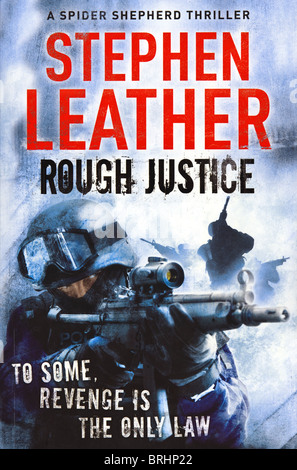 Couverture du livre justice approximative une araignée Shepherd thriller de Stephen Leather publié en 2010 par Hodder et Stoughton Banque D'Images