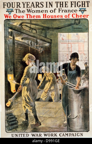 La Première Guerre mondiale, "quatre ans dans la lutte. Les femmes de France, nous leur devons de maisons d'applaudir. Organisation des travaux de guerre Campagne. Y.W.C.A.". L'affiche américaine, 1918 femmes de fours et de la manipulation de dessin des lingots. Metal Industrie Banque D'Images