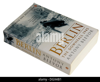 La Chute de Berlin 1945 par Antony Beevor Banque D'Images