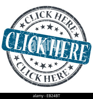 Cliquez ici grunge stamp ronde bleu sur fond blanc Banque D'Images