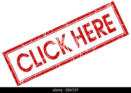 Cliquez ici la place rouge grunge stamp isolé sur fond blanc Banque D'Images