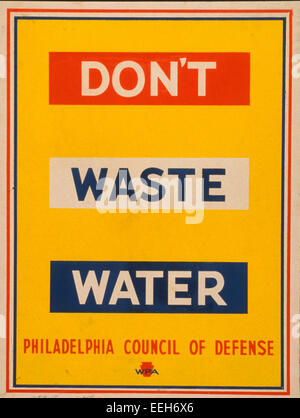 Ne gaspillez pas l'eau - USA WWII Affiche faisant la promotion de la conservation de l'eau pour l'effort de guerre, circa 1943 Banque D'Images