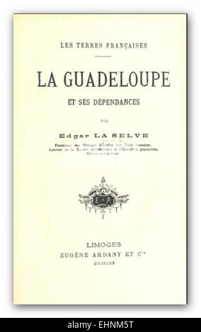 Cette illustration de la Selve de 1889 représente l'île de Guadeloupe, mettant en valeur le paysage tropical et les caractéristiques de l'île des Caraïbes françaises à la fin du XIXe siècle. Banque D'Images
