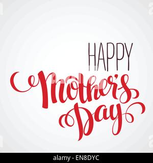 Happy mothers day Card. Inscription calligraphique. Illustration vecteur EPS 10 Illustration de Vecteur