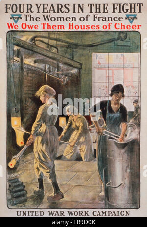 Quatre ans dans la lutte. Les femmes de France, nous leur devons de maisons d'applaudir. Organisation des travaux de guerre Campagne. YWC.A. Les femmes travaillant dans une usine. Date 1918. Banque D'Images