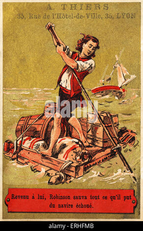 Daniel Defoe, roman 'Robinson Crusoe' - illustration de Robinson sur un radeau. L'écrivain anglais 1660 - 21 avril 1731. Source : publicité carte un hôtel de Lyon, un Thiers. Banque D'Images