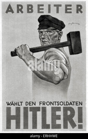 Affiche électorale du parti nazi, 1933 - "Arbeiter wählt den Frontsoldaten Hitler !", slogan "travailleurs votent pour l'ancien (avant) Banque D'Images