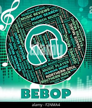 Musique Bebop montrant des pistes sonores et chants Banque D'Images