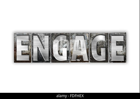 Le mot 'ENGAGE' écrit en metal vintage type typographique isolé sur un fond blanc. Banque D'Images