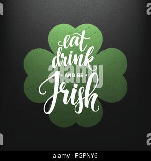 Happy St Patrick Day Greating. Manger, boire et être Irlandais lettrage. Vector illustration. Illustration de Vecteur