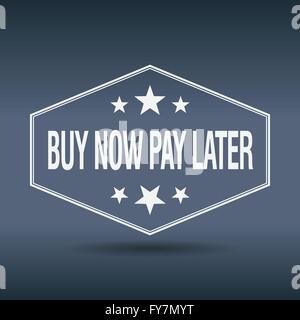 Achetez maintenant, payez plus tard blanche hexagonale vintage retro style label Illustration de Vecteur