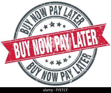 Achetez maintenant, payez plus tard ronde rouge ruban vintage grunge stamp Illustration de Vecteur