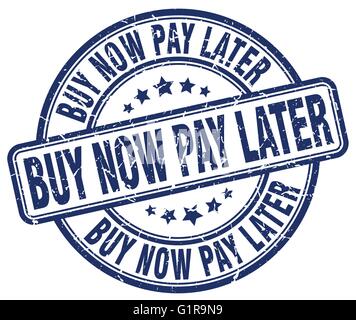 Achetez maintenant, payez plus tard ronde bleu grunge vintage rubber stamp Illustration de Vecteur