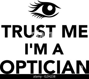 Croyez-moi je suis un opticien Banque D'Images