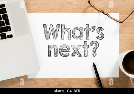 'What's Next ?" écrite sur le bureau 24 Banque D'Images