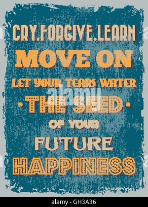 Retro Vintage poster Citation de motivation. En savoir pardonner cri se déplacer sur l'eau Laissez vos larmes la semence de votre bonheur futur. Grung Illustration de Vecteur