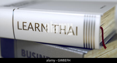 Apprendre le thaï - Titre de l'ouvrage. 3D Illustration. Banque D'Images