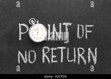 Point de non-retour de phrase à la main sur tableau avec vintage chronomètre précis utilisé au lieu d'O Banque D'Images
