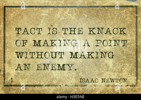 Le tact est le don de faire ressortir un point sans faire un ennemi - ancien physicien et mathématicien anglais Sir Isaac Newton cite Banque D'Images