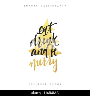 Manger, boire et être joyeux fait main lettrage calligraphie. Illustration de Vecteur
