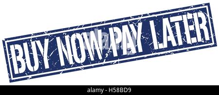 Achetez maintenant, payez plus tard square grunge stamp Illustration de Vecteur