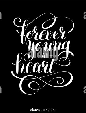 Forever young at heart positive noir et blanc typographie poste Illustration de Vecteur