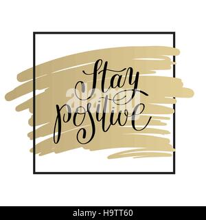 Rester positif lettrage manuscrit d'or sur devis de motivation Illustration de Vecteur